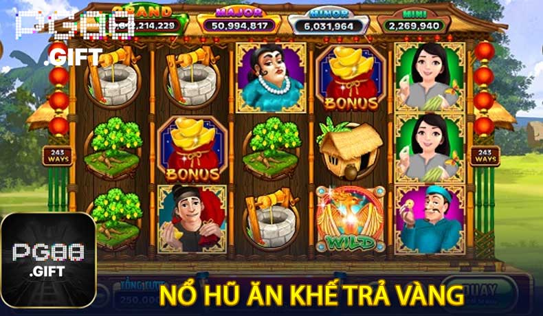 Nổ Hũ Ăn Khế Trả Vàng