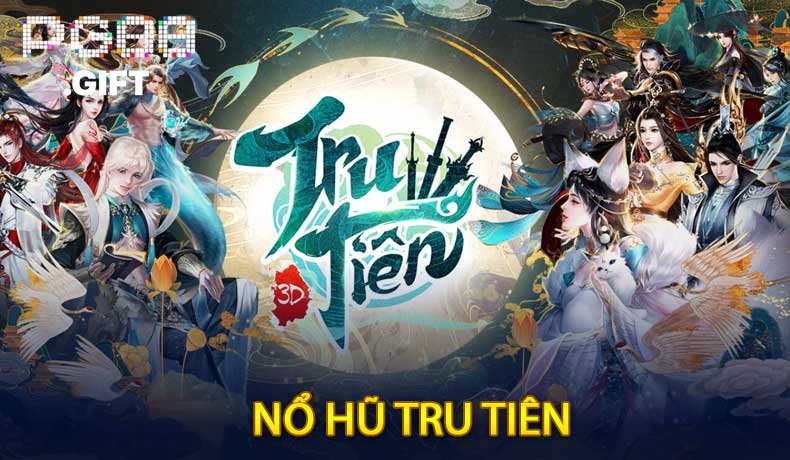 Nổ Hũ Tru Tiên