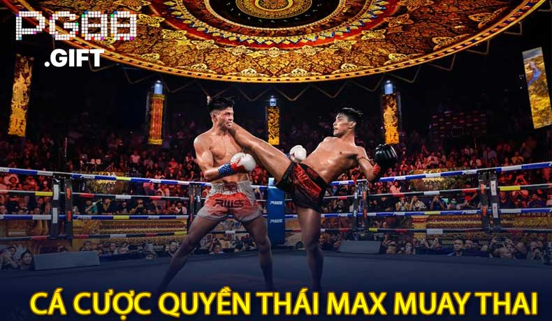 Quyền Thái MAX Muay Thai